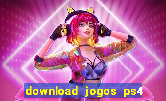 download jogos ps4 pkg pt-br